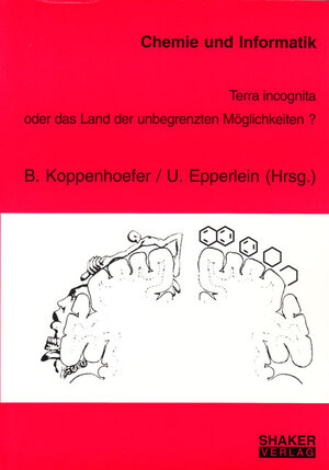 Chemie und Informatik - Terra incognita oder das Land der unbegrenzten Möglichkeiten ?