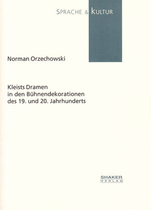 Kleists Dramen in den Bühnendekorationen des 19. und 20. Jahrhunderts