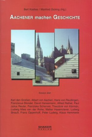 Buchcover Aachener machen Geschichte  | EAN 9783826530036 | ISBN 3-8265-3003-9 | ISBN 978-3-8265-3003-6