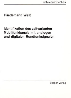 Identifikation des zeitvarianten Mobilfunkkanals mit analogen und digitalen Rundfunksignalen