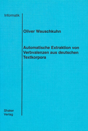 Automatische Extraktion von Verbvalenzen aus deutschen Textkorpora