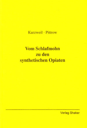 Buchcover Vom Schlafmohn zu den synthetischen Opiaten | Peter Kurzweil | EAN 9783826550805 | ISBN 3-8265-5080-3 | ISBN 978-3-8265-5080-5