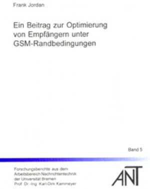 Ein Beitrag zur Optimierung von Empfängern unter GSM-Randbedingungen