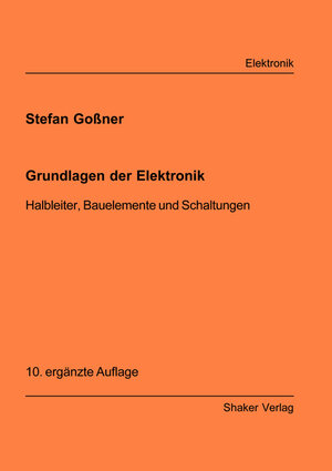 Grundlagen der Elektronik. Halbleiter, Bauelemente und Schaltungen