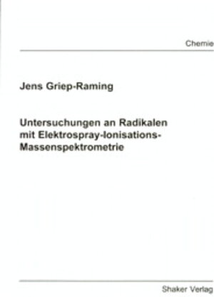 Untersuchungen an Radikalen mit Elektrospray-Ionisations-Massenspektrometrie