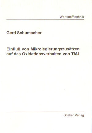 Einfluß von Mikrolegierungszusätzen auf das Oxidationsverhalten von TiAl