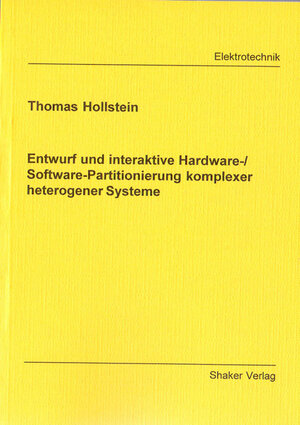 Entwurf und interaktive Hardware-/Software-Partitionierung komplexer heterogener Systeme