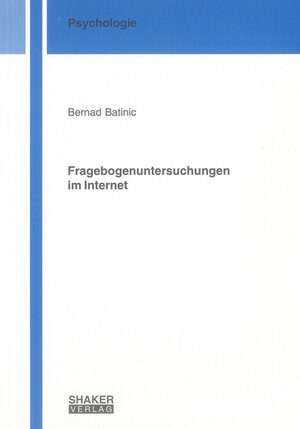 Buchcover Fragebogenuntersuchungen im Internet | Bernad Batinic | EAN 9783826590504 | ISBN 3-8265-9050-3 | ISBN 978-3-8265-9050-4