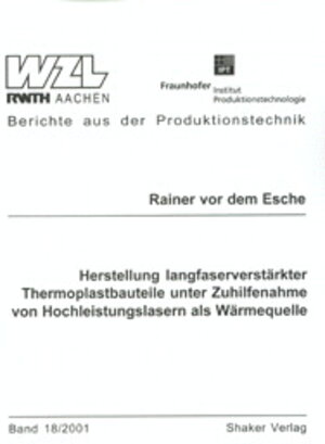 Herstellung langfaserverstärkter Thermoplastbauteile unter Zuhilfenahme von Hochleistungslasern als Wärmequelle