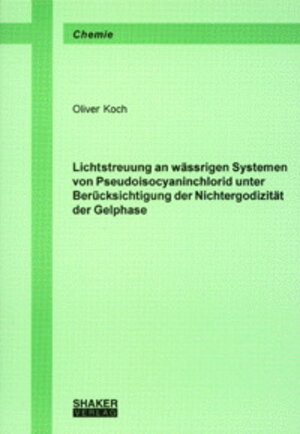 Lichtstreuung an wässrigen Systemen von Pseudoisocyaninchlorid unter Berücksichtigung der Nichtergodizität der Gelphase