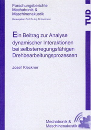 Ein Beitrag zur Analyse dynamischer Interaktionen bei selbsterregungsfähigen Drehbearbeitungsprozessen