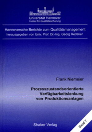 Prozesszustandsorientierte Verfügbarkeitslenkung von Produktionsanlagen