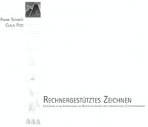 Buchcover Rechnergestütztes Zeichnen | Claus Pütz | EAN 9783826593338 | ISBN 3-8265-9333-2 | ISBN 978-3-8265-9333-8
