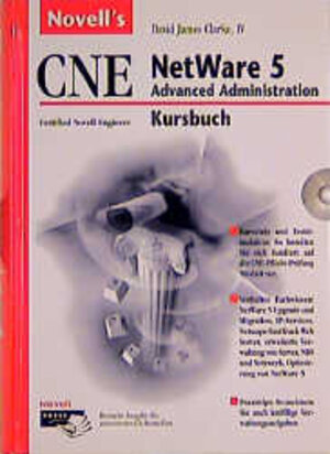 Novell's CNE Kursbuch NetWare 5 Advance Administration, m. CD-ROM