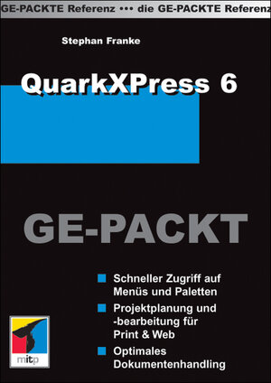 QuarkXPress 6 Ge-Packt - die praktische Referenz.