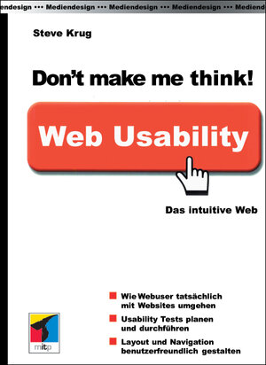 Don't make me think! Web Usability: Das intuitive Web