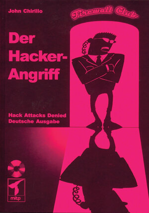 Der Hacker - Angriff. Mit CD. Hack Attack Denied: Deutsche Ausgabe.