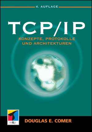 TCP/IP: Konzepte, Protokolle und Architekturen