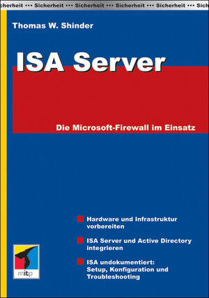 ISA Server: Die Microsoft-Firewall im Einsatz. Die Microsoft-Firewall im Einsatz.