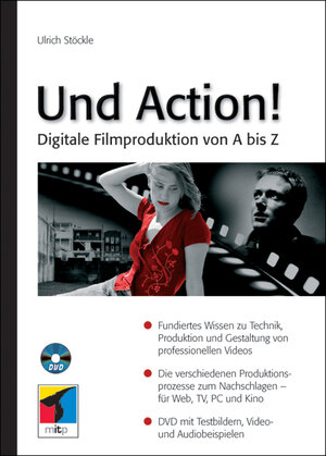 Und Action! - Digitale Filmproduktion von A bis Z