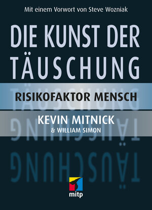 Die Kunst der Täuschung: Risikofaktor Mensch (mitp Professional)