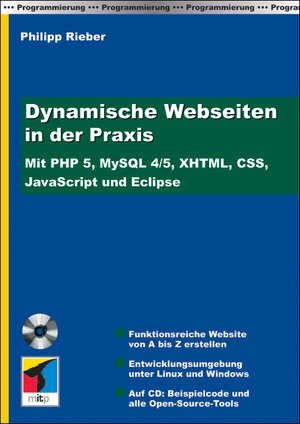 Dynamische Webseiten in der Praxis: Mit PHP 5, MySQL 4/5, XHTML, CSS, JavaScript und Eclipse