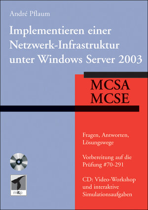 Implementieren einer Netzwerk-Infrastruktur unter Windows Server 2003 - MCSA/MCSE #70-291