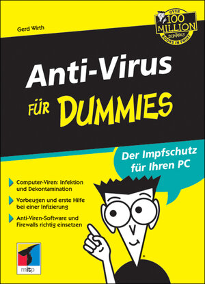 Anti-Virus für Dummies. Der Impfschutz für Ihren PC