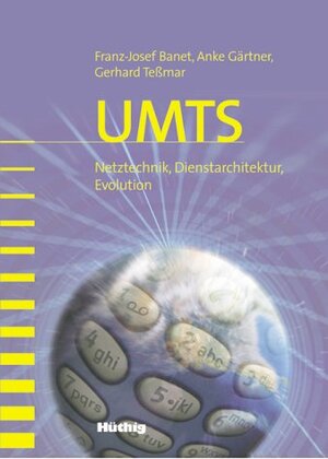 UMTS. Netztechnik- Dienstarchitektur- Evolution