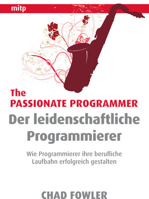 Buchcover The Passionate Programmer - Der leidenschaftliche Programmierer | Chad Fowler | EAN 9783826658853 | ISBN 3-8266-5885-X | ISBN 978-3-8266-5885-3