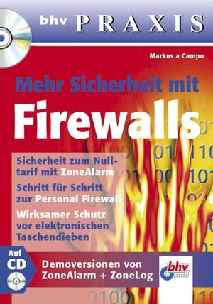 Mehr Sicherheit mit Firewalls. Mit CD-ROM. bhv Praxis