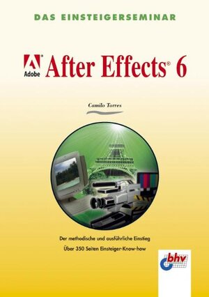 Buchcover Adobe After Effects 6 | Camilo Torres | EAN 9783826672378 | ISBN 3-8266-7237-2 | ISBN 978-3-8266-7237-8