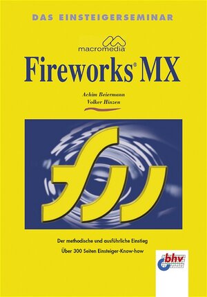 Einsteigerseminar Macromedia Fireworks MX.