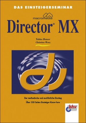 Buchcover Macromedia Director MX | Tobias Hauser | EAN 9783826672644 | ISBN 3-8266-7264-X | ISBN 978-3-8266-7264-4