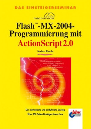 Das Einsteigerseminar Macromedia Flash-MX-2004-Programmierung mit ActionScript 2.0