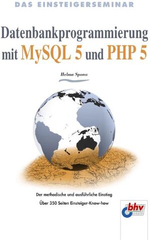 Buchcover Datenbankprogrammierung mit MySQL 5 und PHP 5 | Helma Spona | EAN 9783826672941 | ISBN 3-8266-7294-1 | ISBN 978-3-8266-7294-1