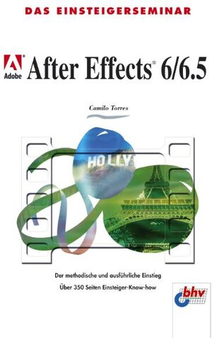 Buchcover Adobe After Effects 6/6.5 | Camilo Torres | EAN 9783826672965 | ISBN 3-8266-7296-8 | ISBN 978-3-8266-7296-5