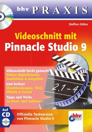 Videoschnitt mit Pinnacle Studio 9, m. CD-ROM. bhv Praxis