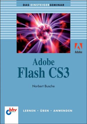 Buchcover Adobe Flash CS3 | Norbert Busche | EAN 9783826674495 | ISBN 3-8266-7449-9 | ISBN 978-3-8266-7449-5