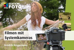 Buchcover Filmen mit der Systemkamera | Hendrik Roggemann | EAN 9783826682285 | ISBN 3-8266-8228-9 | ISBN 978-3-8266-8228-5