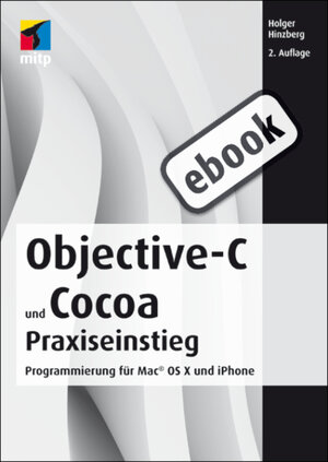 Buchcover Objective-C 2.0 und Cocoa Praxiseinstieg | Holger Hinzberg | EAN 9783826683176 | ISBN 3-8266-8317-X | ISBN 978-3-8266-8317-6