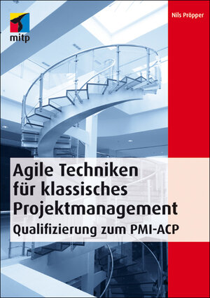 Buchcover Agile Techniken für klassisches Projektmanagement | Nils Pröpper | EAN 9783826683213 | ISBN 3-8266-8321-8 | ISBN 978-3-8266-8321-3