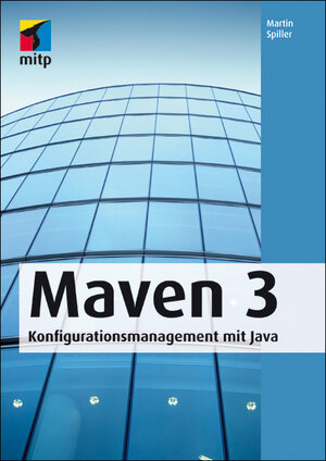 Buchcover Maven 3 | Martin Spiller | EAN 9783826683985 | ISBN 3-8266-8398-6 | ISBN 978-3-8266-8398-5