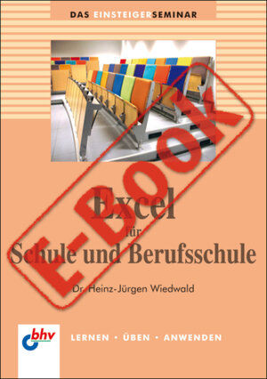 Buchcover Excel - Excel für Schule und Berufsschule | Heinz-Jürgen Wiedwald | EAN 9783826684456 | ISBN 3-8266-8445-1 | ISBN 978-3-8266-8445-6