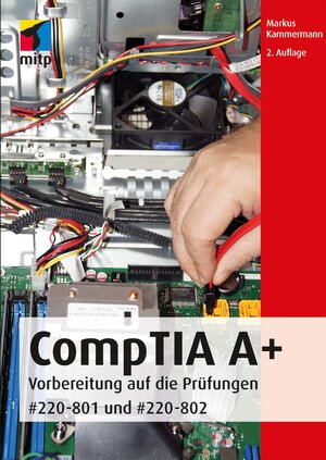 Buchcover CompTIA A+ | Markus Kammermann | EAN 9783826685217 | ISBN 3-8266-8521-0 | ISBN 978-3-8266-8521-7