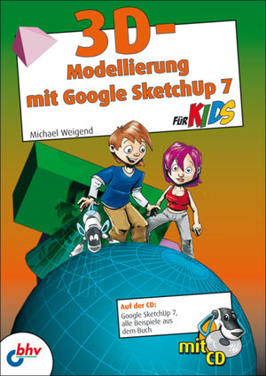 Buchcover 3D-Modellierung mit Google SketchUp für Kids | Michael Weigend | EAN 9783826686566 | ISBN 3-8266-8656-X | ISBN 978-3-8266-8656-6