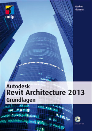 Buchcover Autodesk Revit Architecture 2013 Grundlagen | Markus Hiermer | EAN 9783826691911 | ISBN 3-8266-9191-1 | ISBN 978-3-8266-9191-1