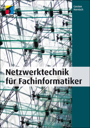 Buchcover Netzwerktechnik für Fachinformatiker | EAN 9783826691980 | ISBN 3-8266-9198-9 | ISBN 978-3-8266-9198-0