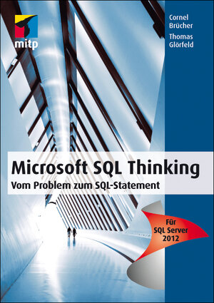 Buchcover Microsoft SQL Thinking | Cornel Brücher | EAN 9783826692642 | ISBN 3-8266-9264-0 | ISBN 978-3-8266-9264-2