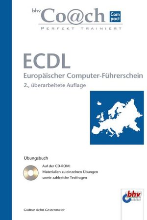 ECDL Übungsbuch, bhv Coach Compact. Mit CD-ROM